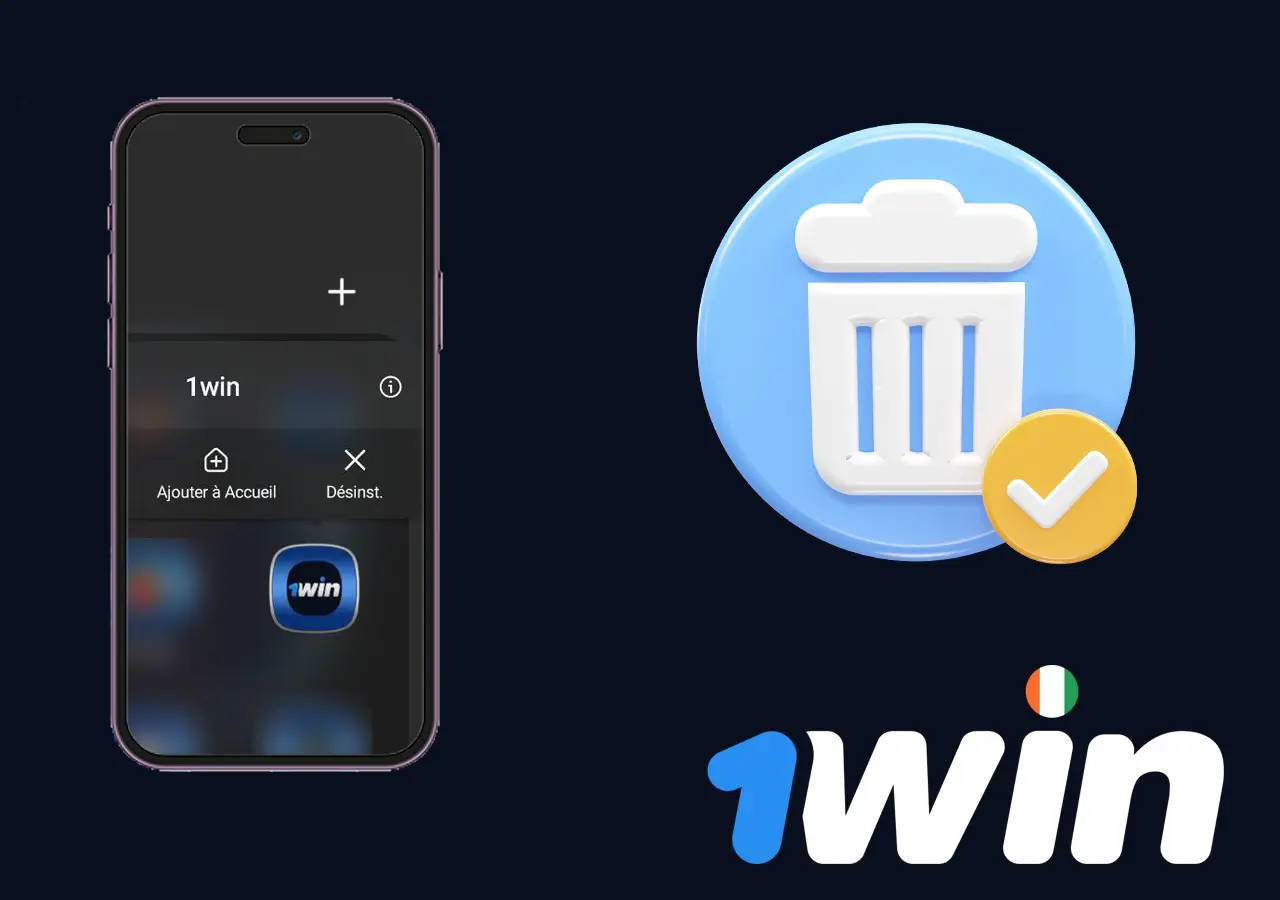 Processus détaillé de désinstallation de l'application 1Win